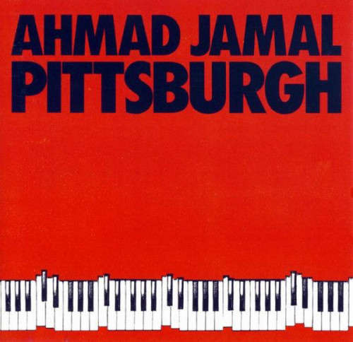 Ahmad Jamal - Pittsburgh (CD)