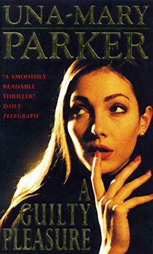 Una Mary Parker - A Guilty Pleasure (Softcover)