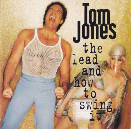 Tom Jones - The Lead And How To Swing It (CD)