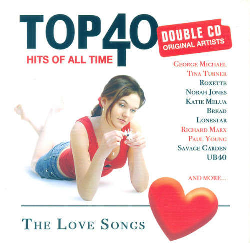 Top 40 Hits Of All Time - The Love Songs (Double CD)