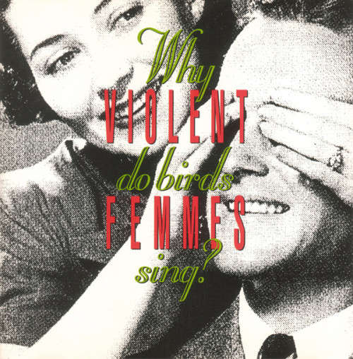 Violent Femmes - Why Do Birds Sing (CD)