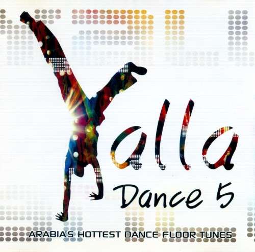 Yalla Dance 5 - Arabia`s Hottest Dance Floor Tunes (CD)