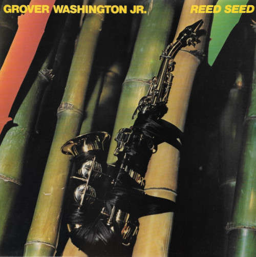 Grover Washington Jr - Reed Seed (Vinyl LP)