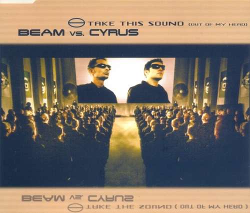 Beam Vs Cyrus - Take This Sound Out Of My Head (CD Single)[Jewel case used]
