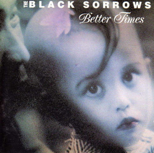 The Black Sorrows - Better Times (CD)