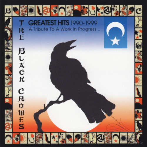 The Black Crowes - A Tribute to A Work in Progress : Greatest Hits 1990-1999 (CD)