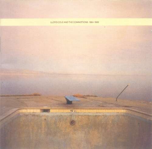Lloyd Cole and The Commotions : 1984-1989 (CD)