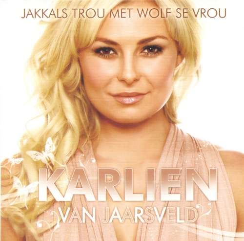 Karlien Van Jaarsveld - Jakkals Trou Met Wolf Se Vrou (CD)