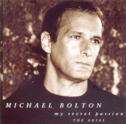 Michael Bolton - My Secret Passion : The Arias (CD)