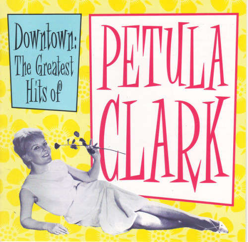 Petula Clark - Downtown : The Greatest Hits Of (CD)