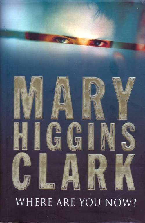 Mary Higgins Clark - Where Are You Now? (Large Hardcover)