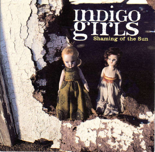 Indigo Girls - Shaming Of The Sun (CD)