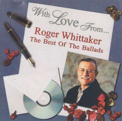 Roger Whittaker - With Love From...Roger Whittaker : The Best Of The Ballads (CD)