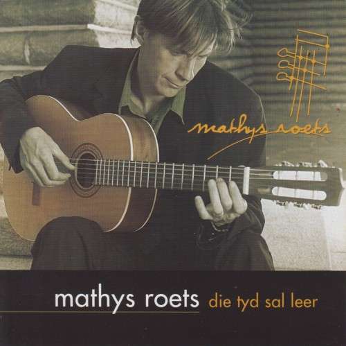 Mathys Roets - Die Tyd Sal Leer (CD)