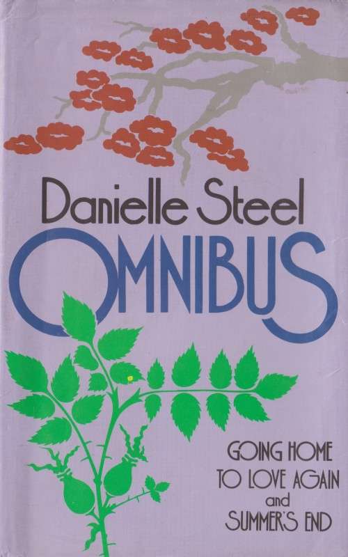 Danielle Steel Omnibus - Going Home/To Love Again/Summer`s End (Hardcover)