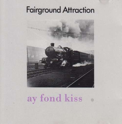 Fairground Attraction - Ay Fond Kiss (CD)