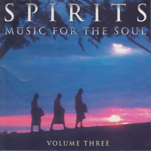 Spirits - Music For The Soul : Volume Three (CD)