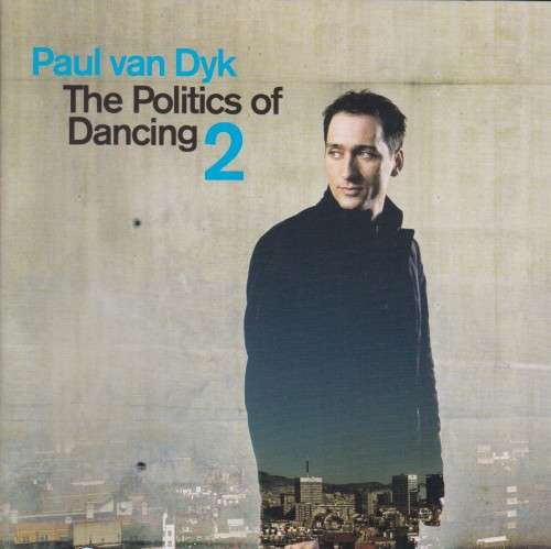 Paul van Dyk - The Politics Of Dancing 2 (Double CD)