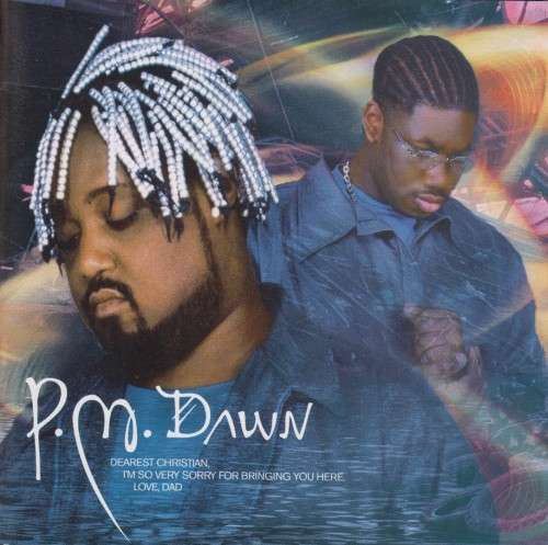 P.M. Dawn - Dearest Christian, I`m So Very Sorry For Bringing You Here. Love, Dad (CD)