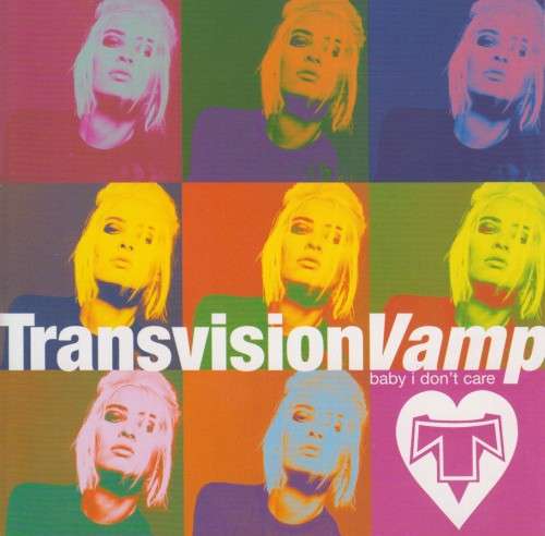 Transvision Vamp - Baby I Don`t Care (CD)