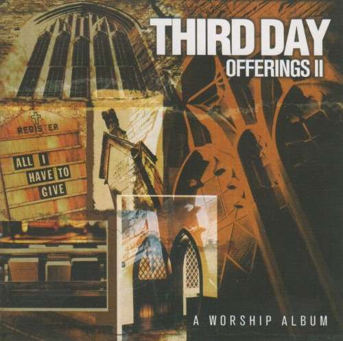 Third Day - Offerings II : All I Have To Give (CD)