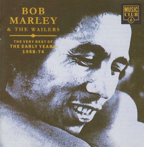 Bob Marley & The Wailers - The Very Best Of The Early Years 1968-74 (CD)