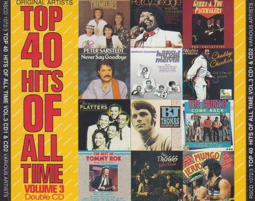 Top 40 Hits Of All Time - Volume 3 : Various (Double CD) [No Inner Booklet]