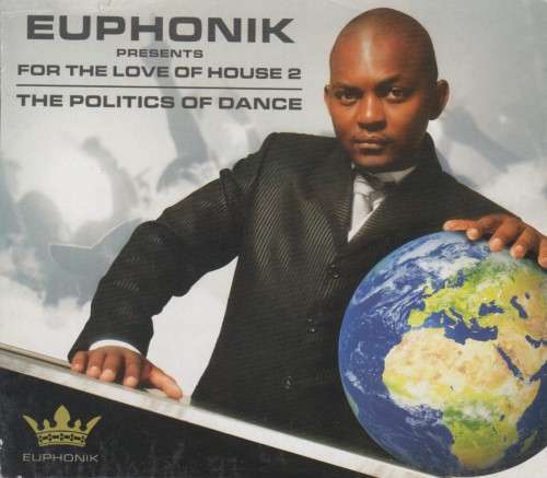 Euphonik - For The Love Of House 2 : The Politics Of Dance (3 CD`s)