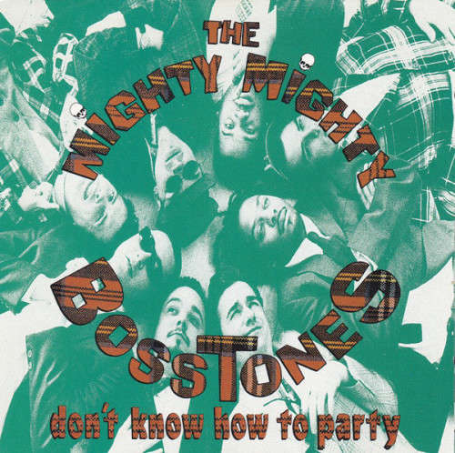 The Mighty Mighty Bosstones - Don`t Know How To Party (CD)