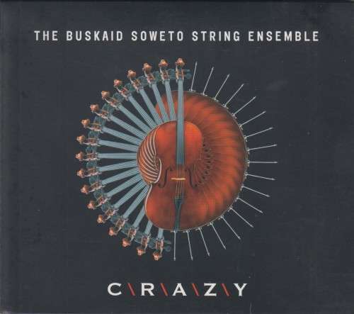 The Buskaid Soweto String Ensemble - Crazy (CD)