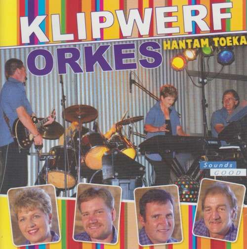 Klipwerf Orkes - Hantam Toeka (CD)