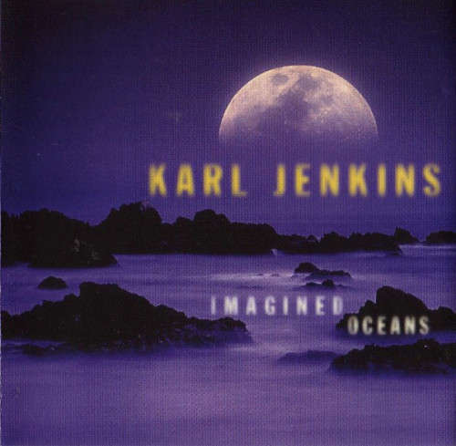 Karl Jenkins - Imagined Oceans (CD)