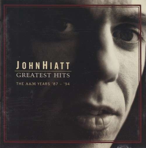 John Hiatt - Greatest Hits : The A & M Years `87-`94 (CD)