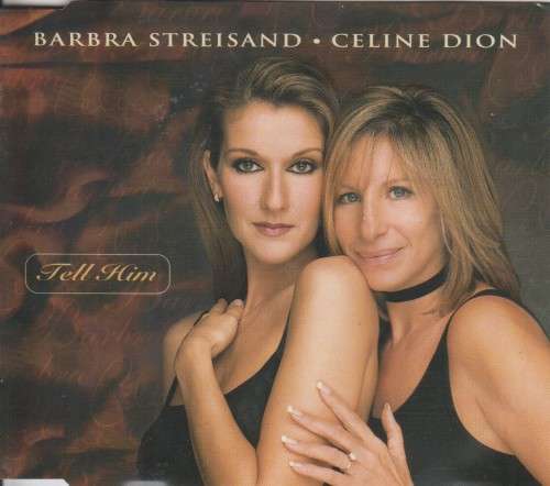 Barbra Streisand/Celine Dion - Tell Him (CD Single) [Jewel case used]