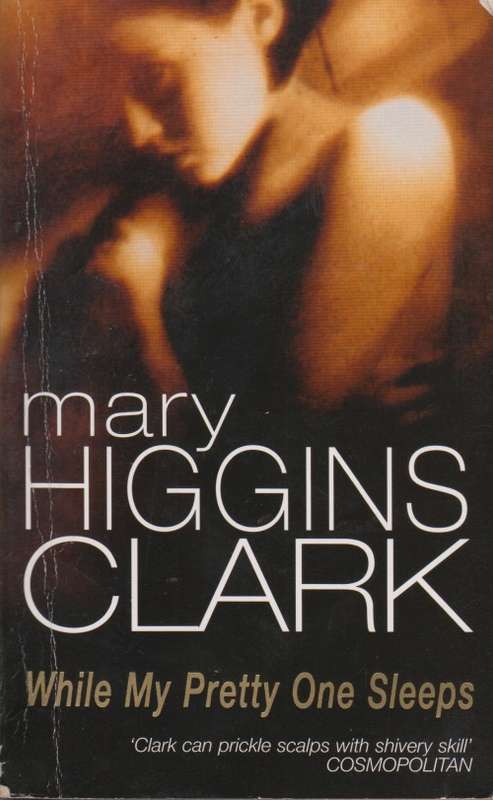 Mary Higgins Clark - While My Pretty One Sleeps (Softcover)