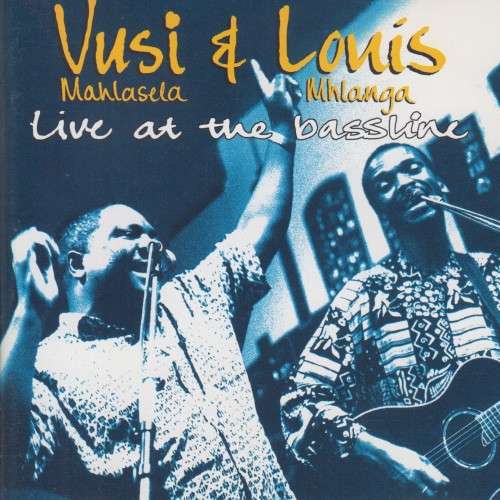 Vusi Mahlasela & Louis Mhlanga - Live At The Bassline (CD)