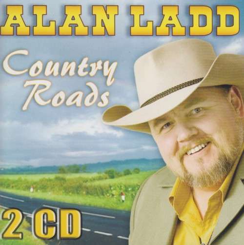 Alan Ladd - Country Roads (Double CD)