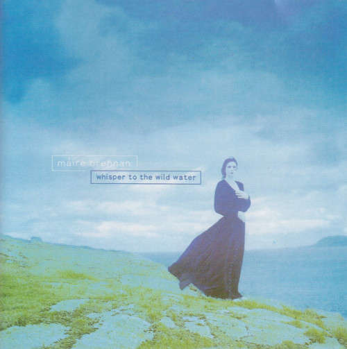 Maire Brennan - Whisper To The Wild Water (CD)