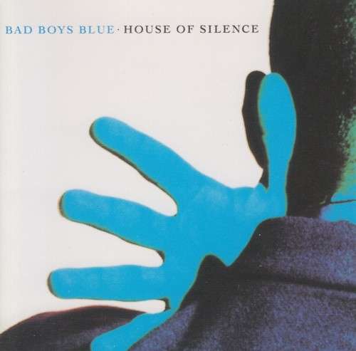 Bad Boys Blue - House Of Silence (CD)
