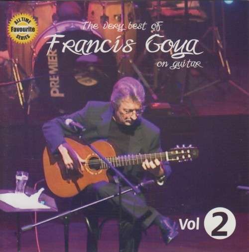 Francis Goya - The Very Best Of Francis Goya On Guitar : Vol 2 (CD)