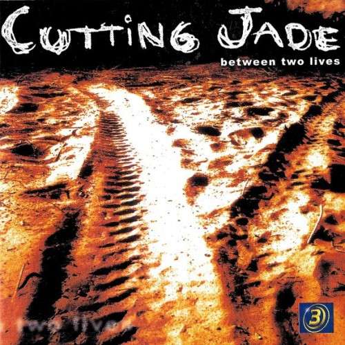 Cutting Jade - Between Two Lives (Double CD)