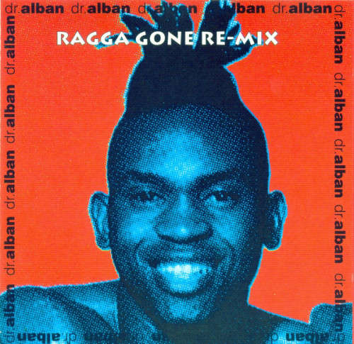Dr Alban - Ragga Gone Re-Mix (CD)