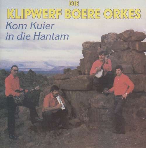 Die Klipwerf Boere Orkes - Kom Kuier in die Hantam (CD)