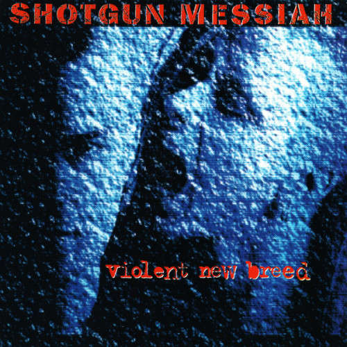 Shotgun Messiah - Violent New Breed (CD)