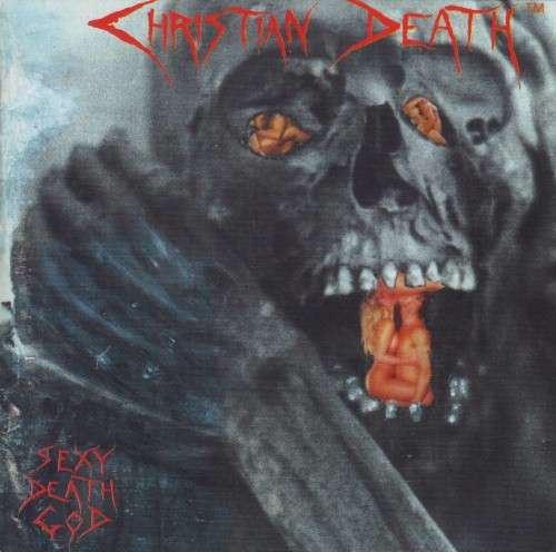 Christian Death - Sexy Death God (CD)