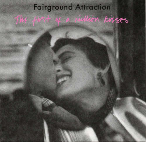 Fairground Attraction - The First Of A Million Kisses (CD)