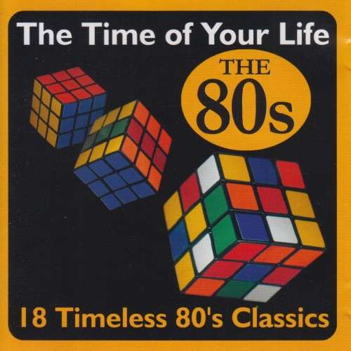 The Time Of Your Life - The 80`s : Various (CD)