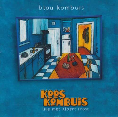 Koos Kombuis Live Met Albert Frost - Blou Kombuis (CD)
