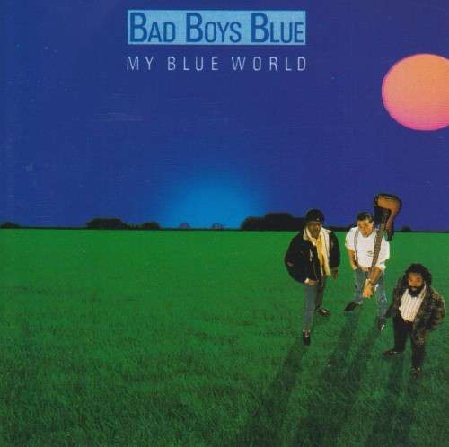 Bad Boys Blue - My Blue World (CD)
