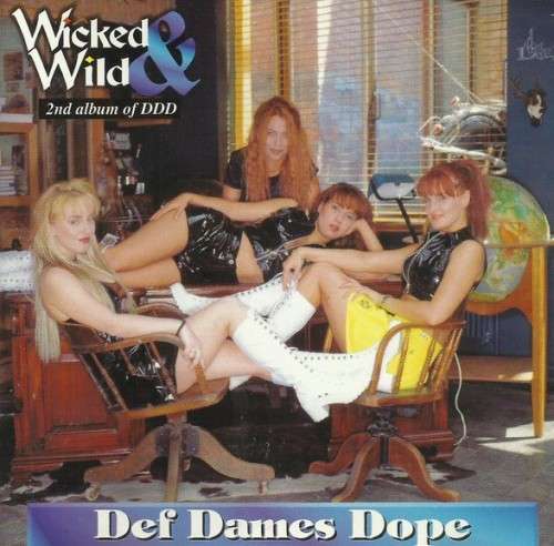 Def Dames Dope - Wicked & Wild (CD)